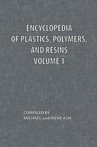 Encyclopedia of Plastics, Polymers, and Resins Volume 1 - cover