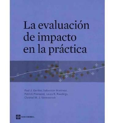 Impact Evaluation in Practice: Spanish Edition - Paul J. Gertler,Sebastian Martinez,Patrick Premand - cover