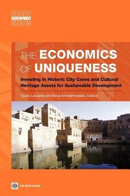 The Economics of Uniqueness: Investing in Historic City Cores and Cultural Heritage Assets for Sustainable Development - cover