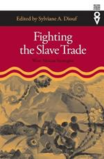 Fighting the Slave Trade: West African Strategies