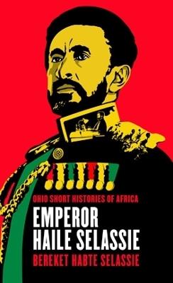 Emperor Haile Selassie - Bereket Habte Selassie - cover