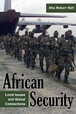 African Security: Local Issues and Global Connections