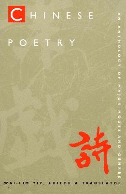 Chinese Poetry, 2nd ed., Revised: An Anthology of Major Modes and Genres - cover