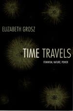 Time Travels: Feminism, Nature, Power