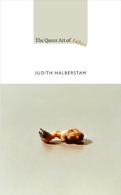 The Queer Art of Failure - Jack Halberstam - cover