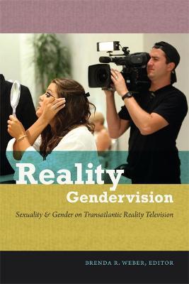 Reality Gendervision: Sexuality and Gender on Transatlantic Reality Television - cover