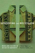 Gendering the Recession: Media and Culture in an Age of Austerity