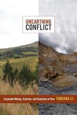 Unearthing Conflict: Corporate Mining, Activism, and Expertise in Peru