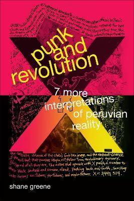 Punk and Revolution: Seven More Interpretations of Peruvian Reality - Shane Greene - cover