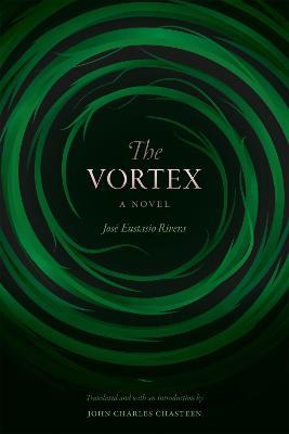 The Vortex: A Novel - Jose Eustasio Rivera - cover