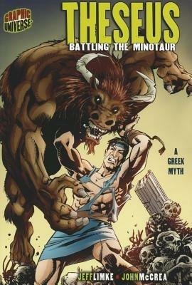 Theseus: Battling the Minotaur [A Greek Myth] - Jeff Limke - cover