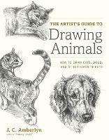 Artist's Guide to Drawing Animals, The - J Amberlyn - cover