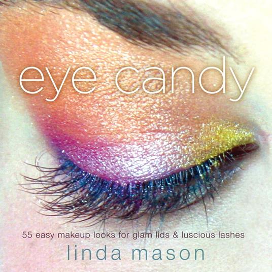 Eye Candy - Mason, Linda - Ebook in inglese - EPUB2 con Adobe DRM | IBS