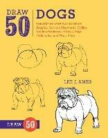 Draw 50 Dogs - L Ames - cover