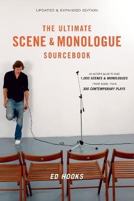 The Ultimate Scene and Monologue Sourcebook, Updated and Expanded Edition: An Actor's Reference to Over 1,000 Scenes and Monologues from More than 300 Contemporary Plays - cover