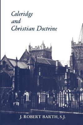 Coleridge and Christian Doctrine - Robert J. Barth - cover