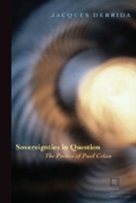 Sovereignties in Question: The Poetics of Paul Celan - Jacques Derrida - cover