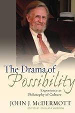 The Drama of Possibility: Experience as Philosophy of Culture