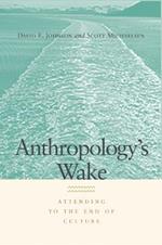 Anthropology's Wake: Attending to the End of Culture