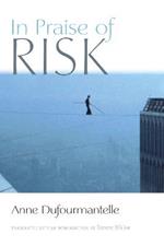 In Praise of Risk