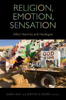 Religion, Emotion, Sensation: Affect Theories and Theologies - cover