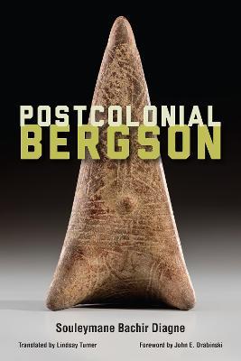 Postcolonial Bergson - Souleymane Bachir Diagne - cover