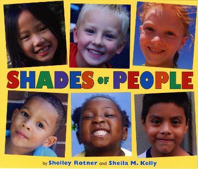 Shades of People - Shelley Rotner,Sheila M. Kelly - cover