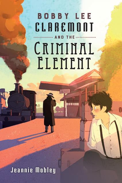 Bobby Lee Claremont and the Criminal Element - Jeannie Mobley - ebook