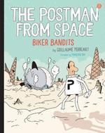 The Postman from Space: Biker Bandits