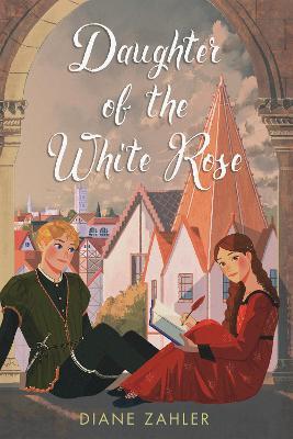 Daughter of the White Rose - Diane Zahler - cover