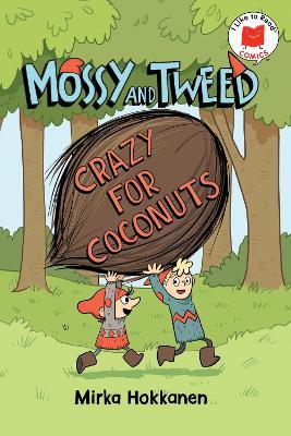 Mossy and Tweed: Crazy for Coconuts - Mirka Hokkanen - cover