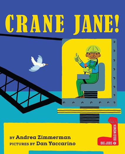 Crane Jane! - Andrea Zimmerman,Dan Yaccarino - ebook