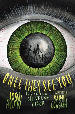 Once They See You: 13 Stories to Shiver and Shock - Josh Allen - cover