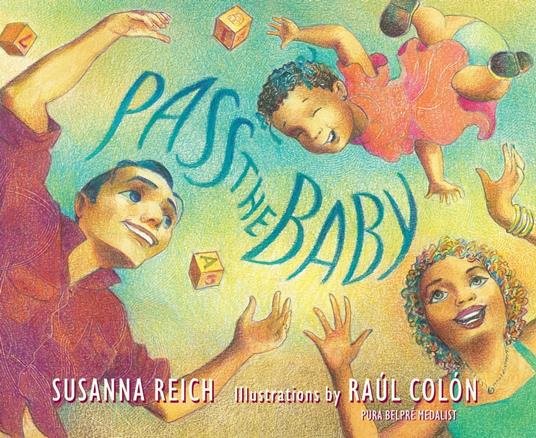 Pass the Baby - Susanna Reich,Raúl Colón - ebook