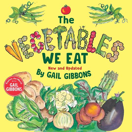 The Vegetables We Eat (New & Updated) - Gail Gibbons - ebook