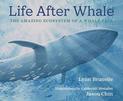 Life After Whale - Lynn Brunelle,Jason Chin - ebook