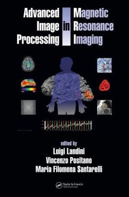 Advanced Image Processing in Magnetic Resonance Imaging - cover