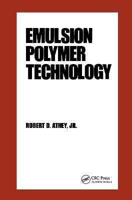 Emulsion Polymer Technology - Robert D. Athey - cover