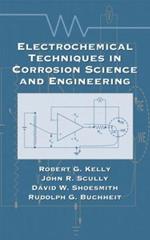 Electrochemical Techniques in Corrosion Science and Engineering