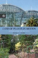 Land of Plants in Motion: Japanese Botany and the World - Thomas R. H. Havens - cover