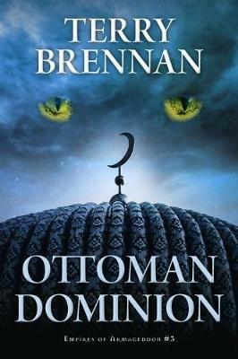 Ottoman Dominion - Terry Brennan - cover