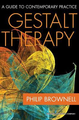 Gestalt Therapy: A Guide to Contemporary Practice - Philip Brownell - cover