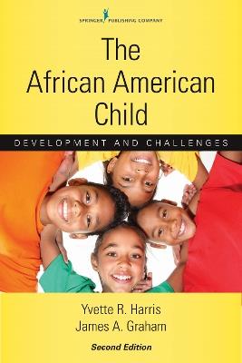 The African American Child: Development and Challenges - Yvette R. Harris,James A. Graham - cover