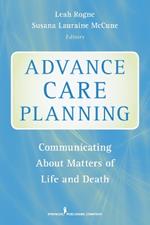 Advance Care Planning: Communicating about Matters of Life and Death