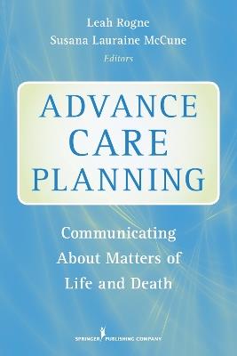 Advance Care Planning: Communicating about Matters of Life and Death - cover