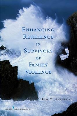 Enhancing Resilience in Survivors of Family Violence - cover