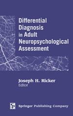 Differential Diagnosis in Adult Neuropsychological Assessment