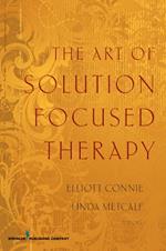 The Art of Solution Focused Therapy