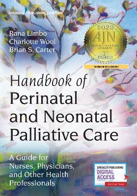 Handbook of Perinatal and Neonatal Palliative Care: A Guide for Nurses, Physicians, and Other Health Professionals - cover