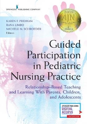 Guided Participation in Pediatric Nursing Practice: Relationship-Based Teaching and Learning with Parents, Children, and Adolescents - cover